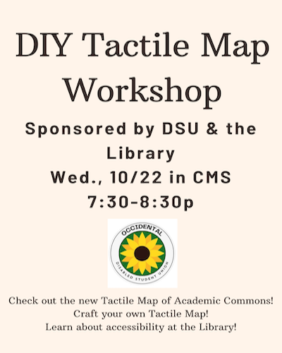 DIY Tactile Map Workshop Oct. 22 7:30 p.m. in CMS DIY Tactile Map Workshop Oct. 22 7:30 p.m. in CMS
