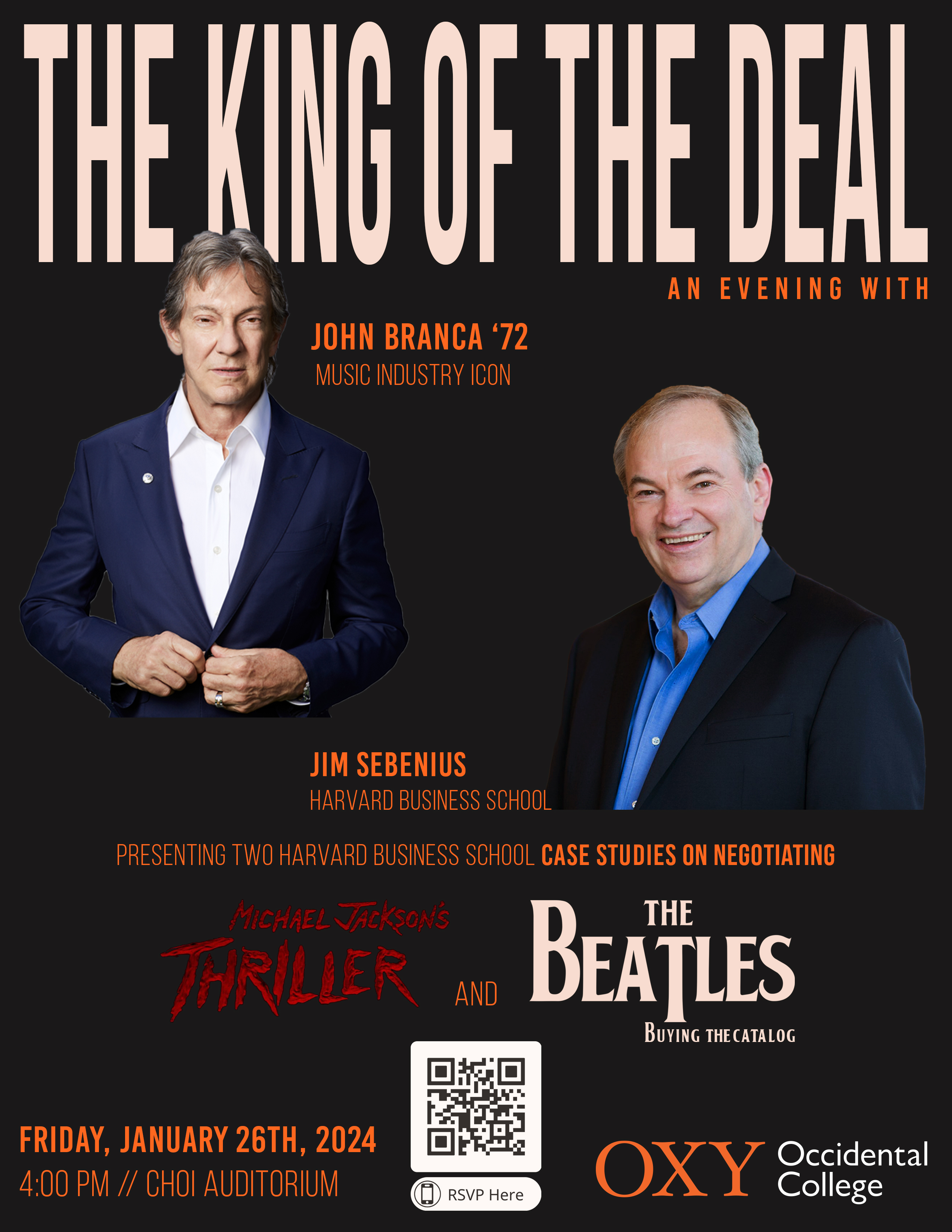 Students are invited to attend an evening with John Branca ’72 (Music Industry Icon, Entertainment Lawyer, Partner and Head of the Music Department at Ziffren Brittenham, LLP) and Jim Sebenius (Harvard Business School) Branca Event Flyer