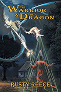 The Warrior and the Dragon, by Rusty Reece ’71 The Warrior and the Dragon, by Rusty Reece ’71