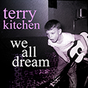 We All Dream, by Terry Kitchen ’81 We All Dream, by Terry Kitchen ’81
