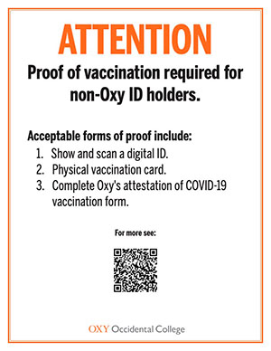 Attention: Proof of vaccination is required for non-Oxy ID holders. Acceptable forms of proof include: 1) Show and scan a digital ID, 2) Physical vaccination card, 3) Complete Oxy's attestation of COVID-19 vaccination form (poster includes a QR code to scan)
