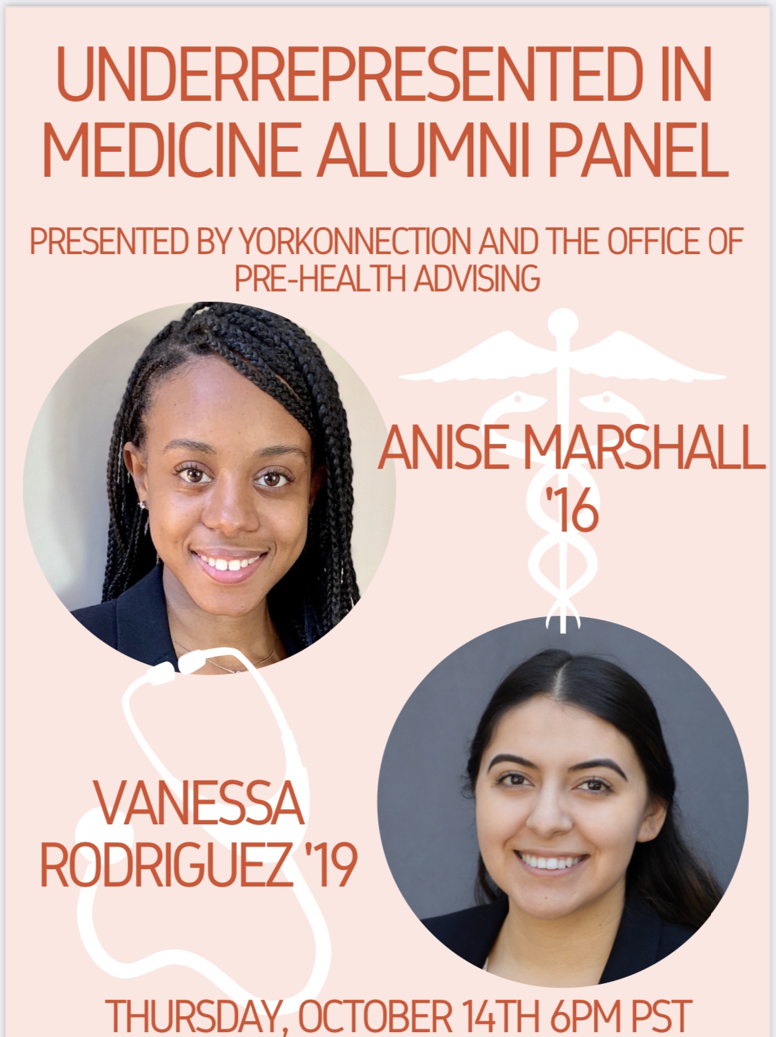 Underrepresented in Medicine Alumni Panel. Presented by the Office of PreHealth Advising and Yorkonnection. Anise Marshall '16. Vanessa Rodriguez '19. Thursday, October 14th at 6pm PST