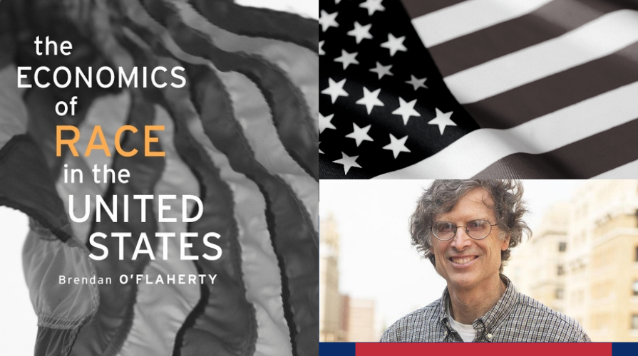 The Economics of Race in the United States by Brendan O'Flaherty O'Flaherty - Econ