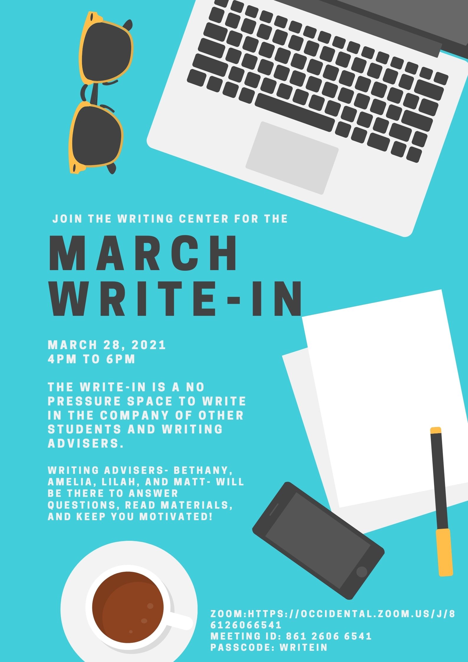 A blue flyer describing the March Write-In event with graphics depicting sunglasses, a laptop, loose blank paper, a pen, a cell phone and a cup of coffee. Text reads "Join the Writing Center for the March Write-In. March 28, 2021 4PM-6PM"