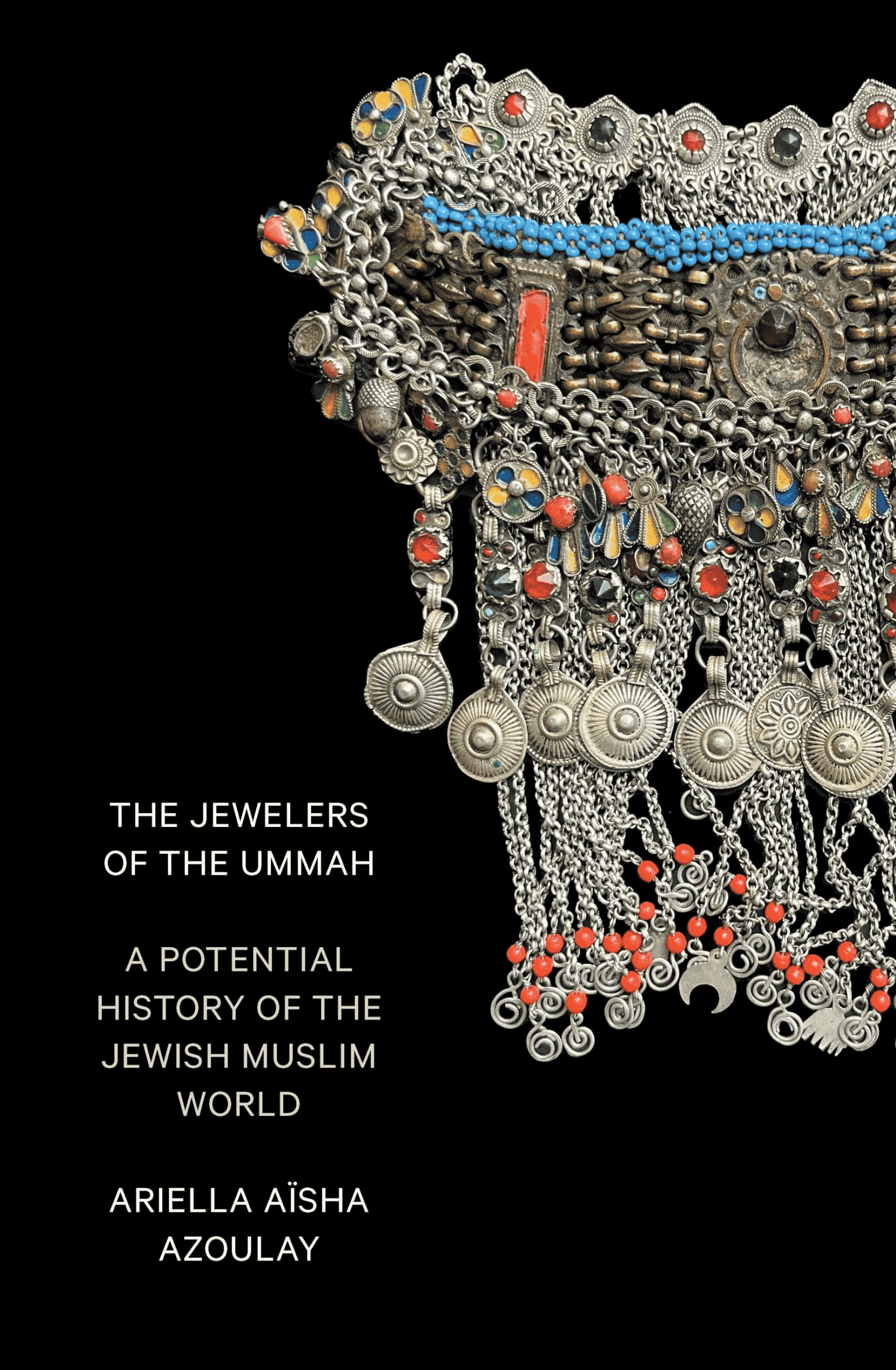 Cover of the book "The Jewelers of Ummah: A Potential History of the Jewish-Muslim World