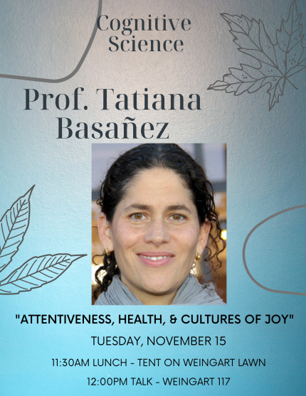 Prof. Tatiana Basanez - "Attentiveness, Health, & Cultures of Joy" Prof Tatiana Basanez