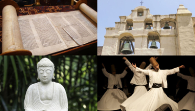 A series of 4 images: A Torah scroll, The bell wall of Mission San Gabriel Arcángel, a historic Spanish mission in California, A stone statue of the Buddha,  and Whirling dervishes performing the Sema ceremony, a Sufi spiritual practice associated with Islam.