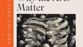 Cover of Why the Arts Matter, which features a detailed black-and-white abstract drawing of two heads whose faces appear as spirals surrounded by floating grey orbs.
