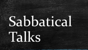 Sabbatical Talks (Fall 2018)