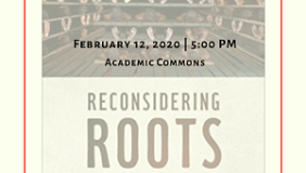 Event poster for Dr. Erica Ball's discussion of "Reconsidering Roots: Race, Politics, and Memory"
